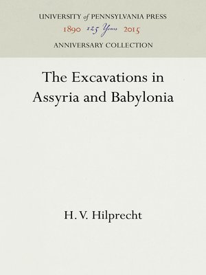 cover image of The Excavations in Assyria and Babylonia
